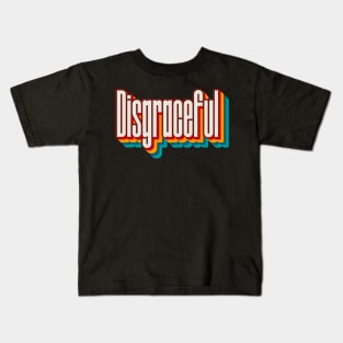 Disgraceful Kids T-Shirt